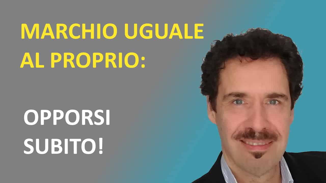 copertina video dal titolo: Opporsi SUBITO ad un marchio registrato uguale!