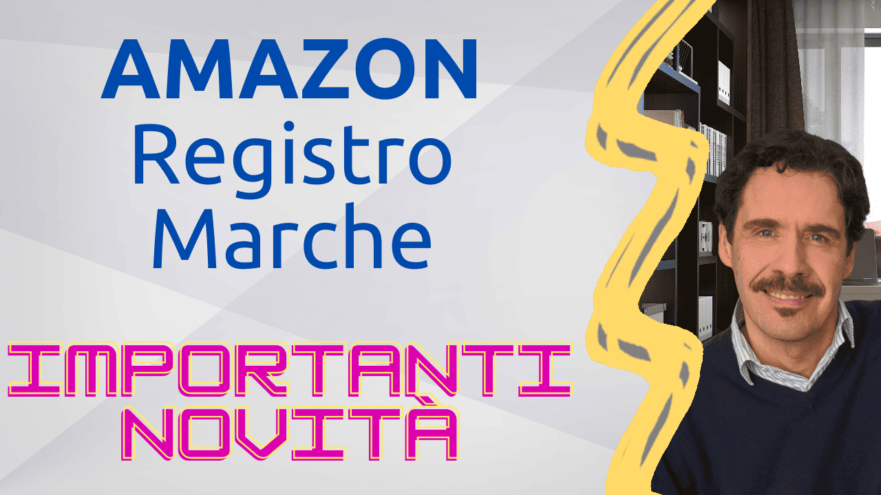 copertina video dal titolo Importanti novità sul Registro Marche Amazon